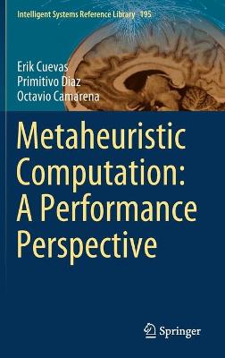 Metaheuristic Computation: A Performance Perspective