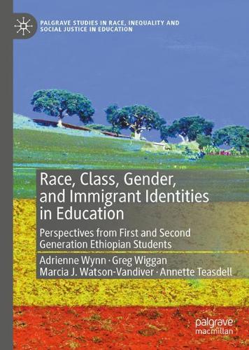 Race, Class, Gender, and Immigrant Identities in Education