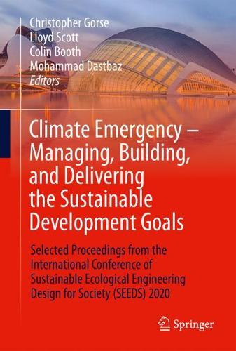 Climate Emergency – Managing, Building , and Delivering the Sustainable Development Goals