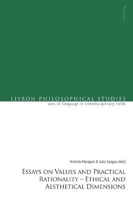 Essays on Values and Practical Rationality