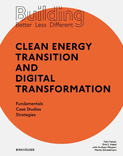 Building Better - Less - Different: Clean Energy Transition and Digital Transformation