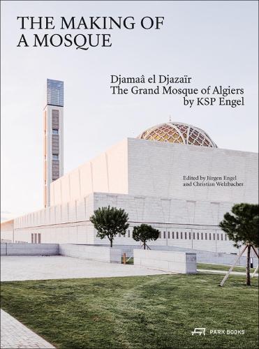 The Making of a Mosque