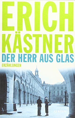 Der Herr aus Glas: Erzählungen