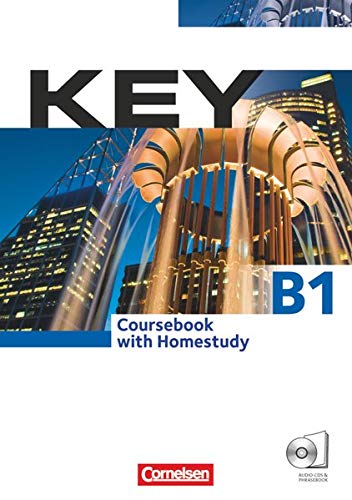 Key. Kursbuch mit CDs und Phrasebook: Europäischer Referenzrahmen: B1
