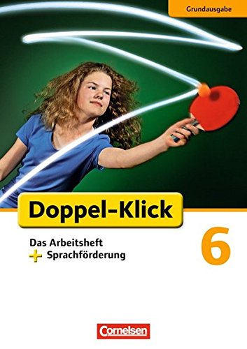 Doppel-Klick  6. Schuljahr. Arbeitsheft Sprachförderung Grundausgabe