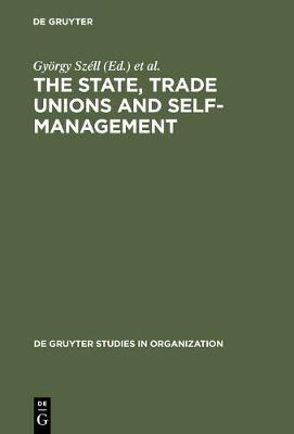 The State, Trade Unions and Self-Management