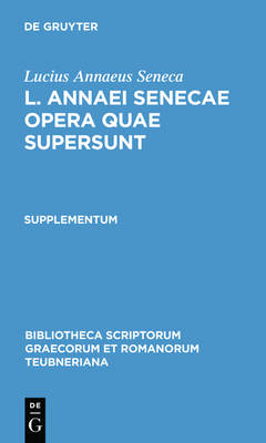 L. Annaei Senecae Opera Quae Supersunt