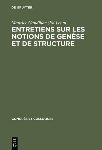 Entretiens Sur Les Notions de Genèse Et de Structure