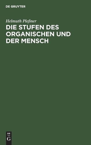 Die Stufen Des Organischen Und Der Mensch