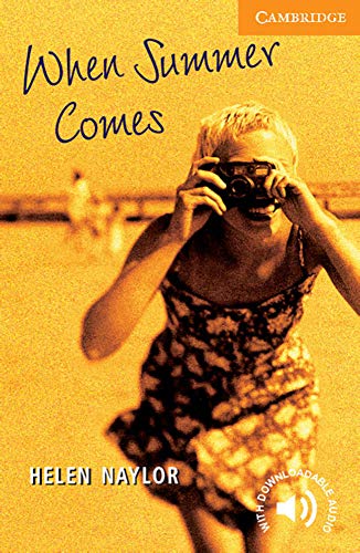 When Summer Comes.: Level 4, 1.900 Wörter
