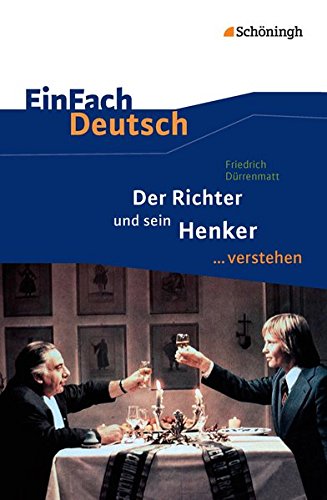 Der Richter und sein Henker. EinFach Deutsch ...verstehen