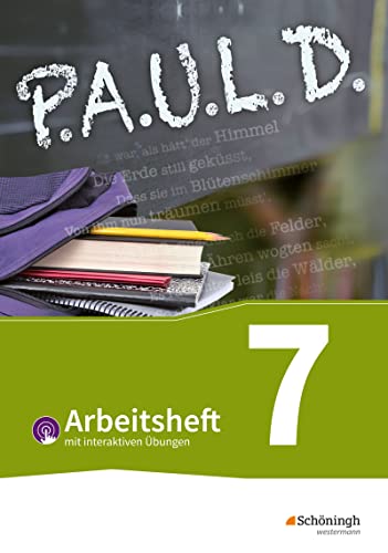 P.A.U.L. D. (Paul) 7. Arbeitsheft mit interaktiven Übungen. Für Gymnasien und Gesamtschulen - Bisherige Ausgabe: Persönliches Arbeits- und Lesebuch Deutsch