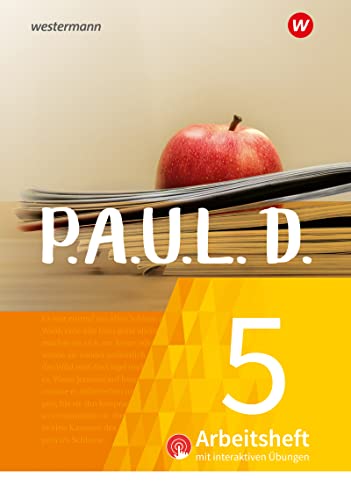 P.A.U.L. D. (Paul) 5. Arbeitsheft interaktiven Übungen. Für Gymnasien und Gesamtschulen - Neubearbeitung: Persönliches Arbeits- und Lesebuch Deutsch