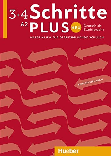 Schritte plus Neu 3+4. Deutsch als Zweitsprache. Materialien für berufsbildende Schulen - Kopiervorlagen: Deutsch als Zweitsprache / Materialien für berufsbildende Schulen - Kopiervorlagen
