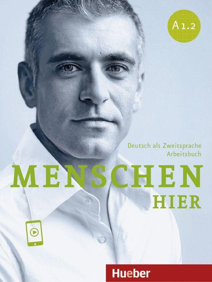 Menschen hier A1.2: Deutsch als Zweitsprache / Arbeitsbuch mit Audios online