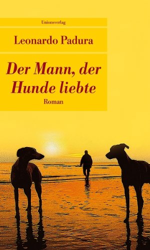 Der Mann, der Hunde liebte