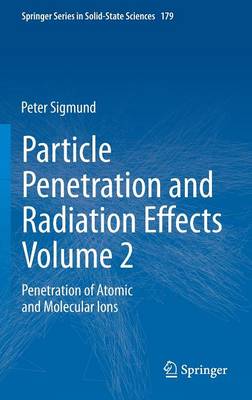 Particle Penetration and Radiation Effects Volume 2