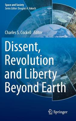 Dissent, Revolution and Liberty Beyond Earth