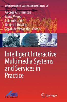 Intelligent Interactive Multimedia Systems and Services in Practice