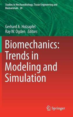 Biomechanics: Trends in Modeling and Simulation