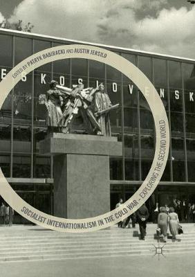 Socialist Internationalism in the Cold War