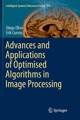 Advances and Applications of Optimised Algorithms in Image Processing