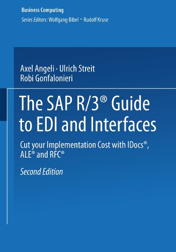 The SAP R/3® Guide to EDI and Interfaces