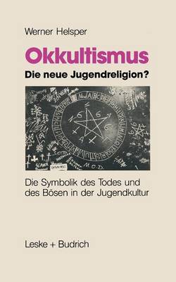 Okkultismus — die neue Jugendreligion?