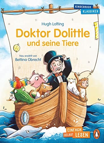 Penguin JUNIOR – Einfach selbst lesen: Kinderbuchklassiker - Doktor Dolittle und seine Tiere: Einfach selbst lesen ab 7 Jahren