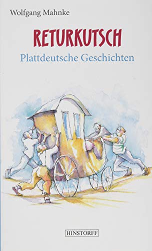 Returkutsch: Plattdeutsche Geschichten