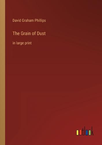 The Grain of Dust