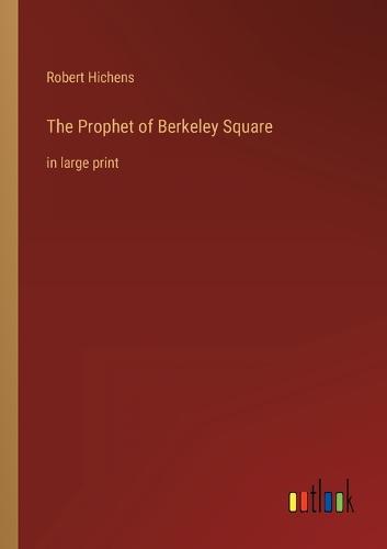 The Prophet of Berkeley Square