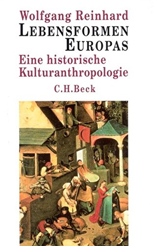 Lebensformen Europas. Sonderausgabe: Eine historische Kulturanthropologie
