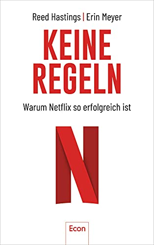 Keine Regeln: Warum Netflix so erfolgreich ist | Der Chef des Streaming-Dienstes über Unternehmenskultur, Controlling, Kreativität, Verantwortung und Spitzengehälter