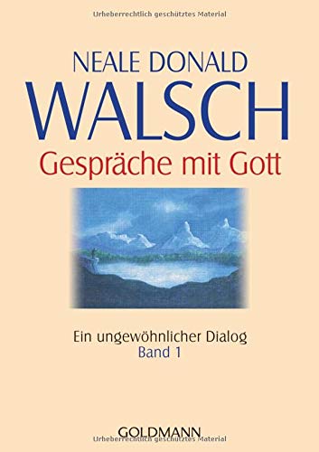 Gespräche mit Gott - Band 1: Ein ungewöhnlicher Dialog