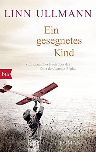 Ein gesegnetes Kind: Roman