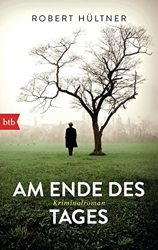 Am Ende des Tages: Kriminalroman