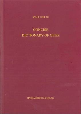 Concise Dictionary of Ge'ez (Classical Ethiopic): Ge'ez-English