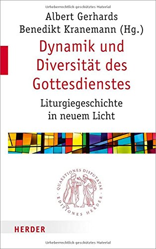 Dynamik Und Diversitat Des Gottesdienstes