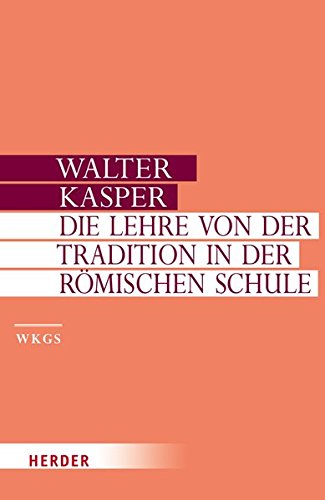 Die Lehre von der Tradition in der Römischen Schule
