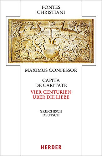 Capita de Caritate - Vier Centurien Uber Die Liebe