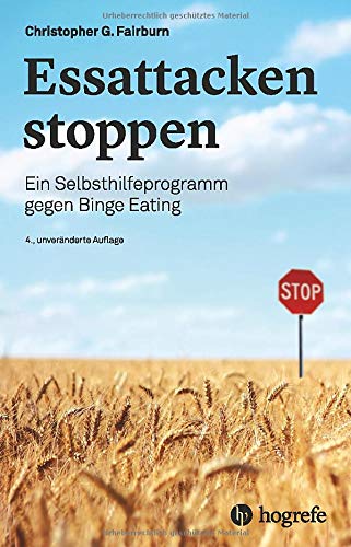 Essattacken stoppen: Ein Selbsthilfeprogramm gegen Binge Eating