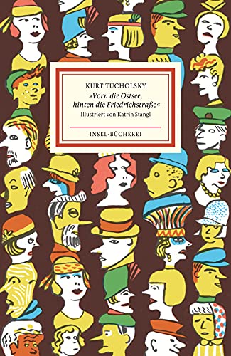 »Vorn die Ostsee, hinten die Friedrichstraße«: Ein Lesebuch