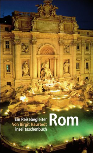 Rom: Ein Reisebegleiter