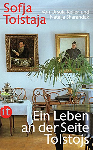 Sofja Tolstaja: Ein Leben an der Seite Tolstojs