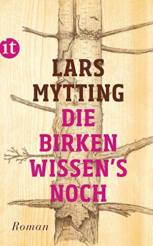 Die Birken wissen's noch: Roman
