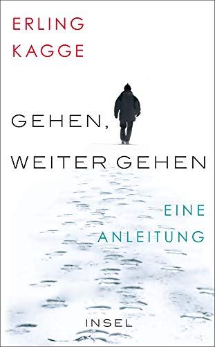 Gehen. Weiter gehen: Eine Anleitung
