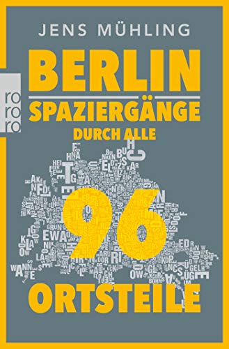Berlin: Spaziergänge durch alle 97 Ortsteile