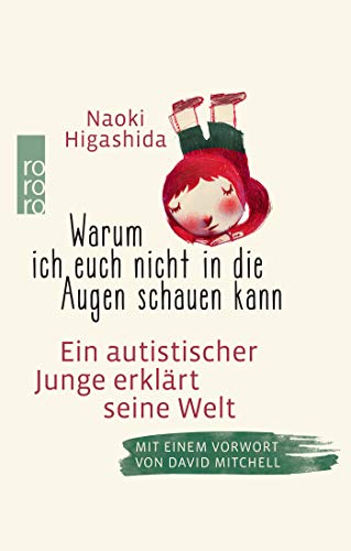 Warum ich euch nicht in die Augen schauen kann: Ein autistischer Junge erklärt seine Welt