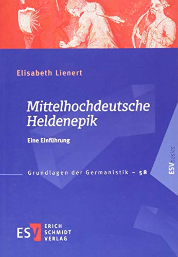 Mittelhochdeutsche Heldenepik: Eine Einführung